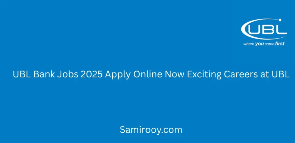 UBL Bank Jobs 2025 Apply Online Now Exciting Careers at UBL