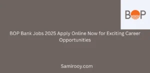 BOP Bank Jobs 2025 Apply Online Now for Exciting Career Opportunities