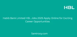 Habib Bank Limited HBL Jobs 2025 Apply Online for Exciting Career Opportunities