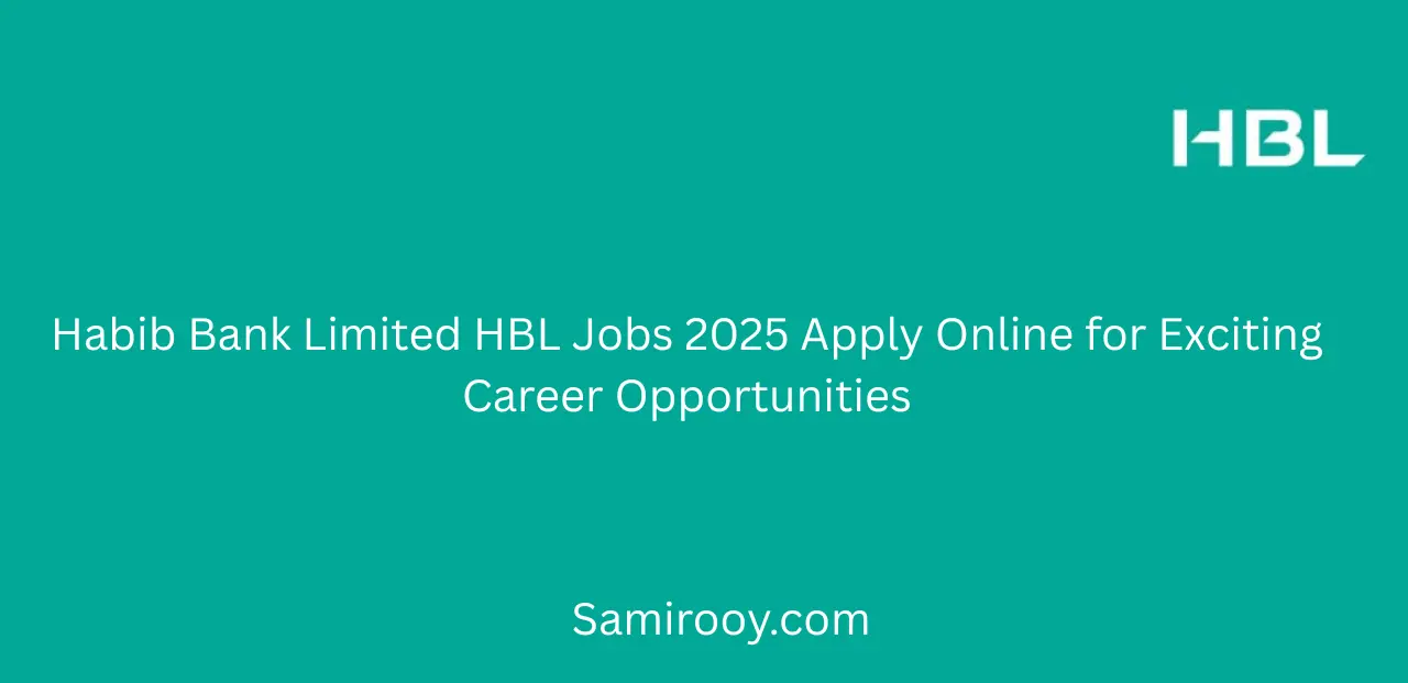 Habib Bank Limited HBL Jobs 2025 Apply Online for Exciting Career Opportunities